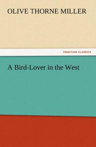 Bird-Lover in the West