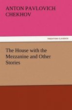 House with the Mezzanine and Other Stories