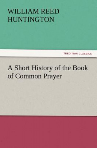Short History of the Book of Common Prayer