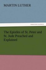 Epistles of St. Peter and St. Jude Preached and Explained