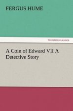 Coin of Edward VII A Detective Story