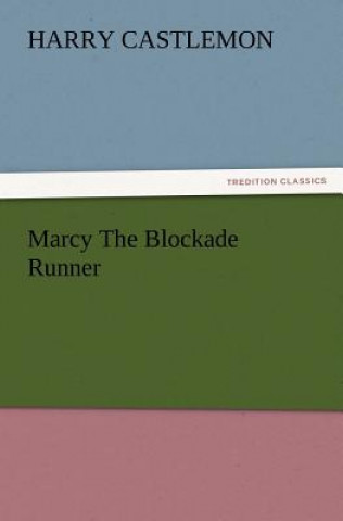 Marcy The Blockade Runner