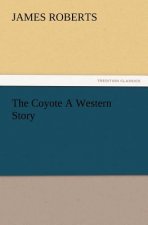 Coyote A Western Story