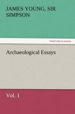 Archaeological Essays, Vol. 1