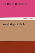 Wood Magic a Fable