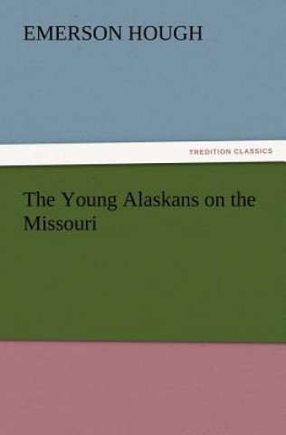 Young Alaskans on the Missouri