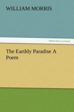 Earthly Paradise A Poem