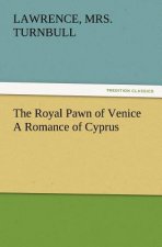 Royal Pawn of Venice A Romance of Cyprus