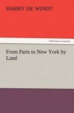 From Paris to New York by Land