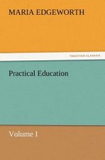 Practical Education, Volume I