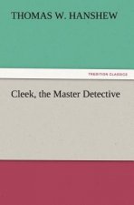 Cleek, the Master Detective