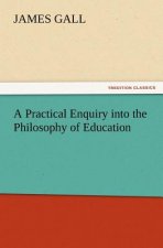 Practical Enquiry into the Philosophy of Education