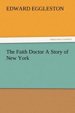Faith Doctor A Story of New York