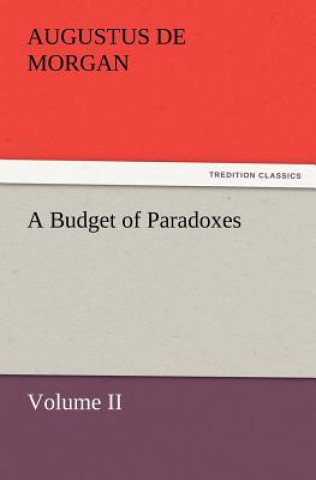 Budget of Paradoxes, Volume II