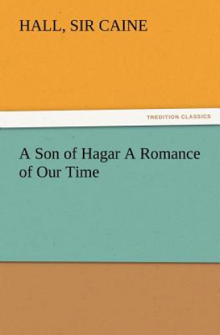 Son of Hagar A Romance of Our Time