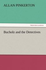 Bucholz and the Detectives