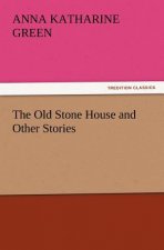 Old Stone House and Other Stories