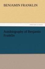 Autobiography of Benjamin Franklin