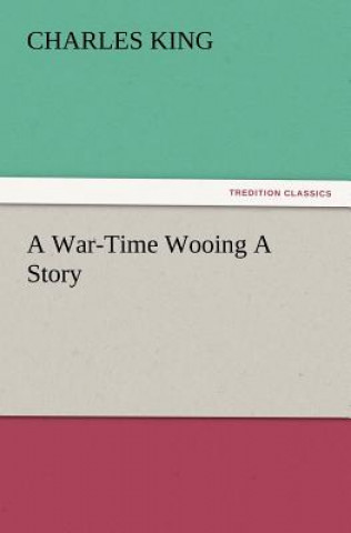 War-Time Wooing a Story