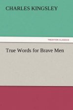 True Words for Brave Men