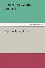 Captain Jinks, Hero