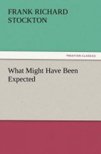 What Might Have Been Expected