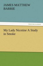 My Lady Nicotine A Study in Smoke