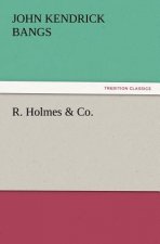 R. Holmes & Co.