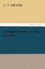Modern Tomboy A Story for Girls