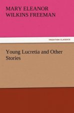 Young Lucretia and Other Stories