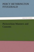 Pickwickian Manners and Customs
