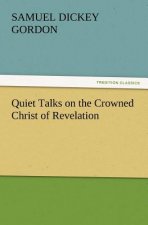 Quiet Talks on the Crowned Christ of Revelation