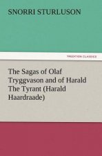 Sagas of Olaf Tryggvason and of Harald the Tyrant (Harald Haardraade)