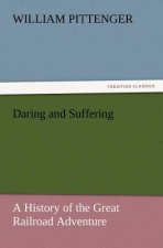 Daring and Suffering