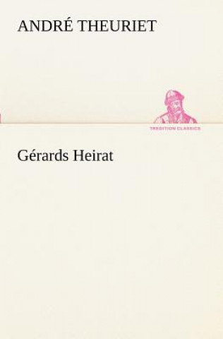 Gerards Heirat