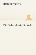 Die Liebe, Alt Wie Die Welt