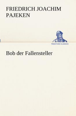 Bob Der Fallensteller