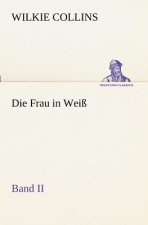 Frau in Weiss - Band II