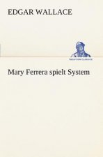 Mary Ferrera Spielt System