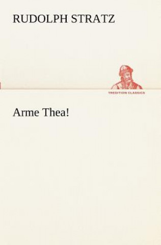 Arme Thea!