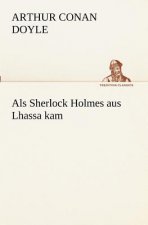 ALS Sherlock Holmes Aus Lhassa Kam
