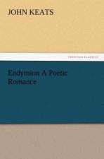 Endymion a Poetic Romance