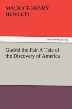 Gudrid the Fair a Tale of the Discovery of America
