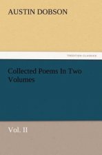Collected Poems in Two Volumes, Vol. II