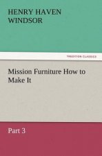 Mission Furniture How to Make It, Part 3