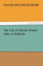Life of Mansie Wauch tailor in Dalkeith