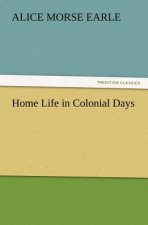 Home Life in Colonial Days