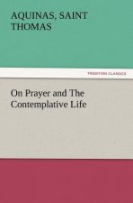 On Prayer and The Contemplative Life