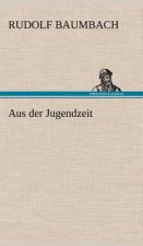 Aus Der Jugendzeit