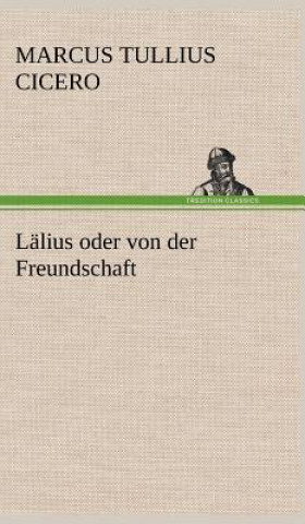 Lalius Oder Von Der Freundschaft